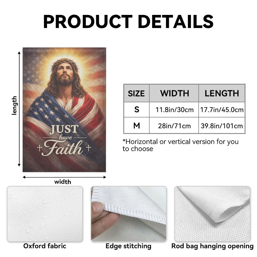 Christian Patriotic Jesus Just Have Faith Garden Flag