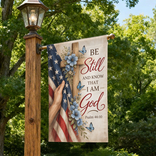 Be Still And Know I Am God Garden Flag