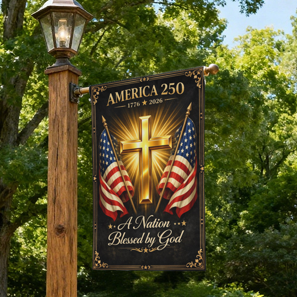A Nation Blessed by God America 250th Garden Flag