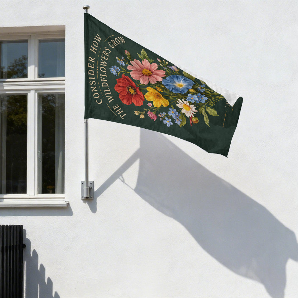 Consider How the Wildflowers Grow Luke 12:27 Garden Flag