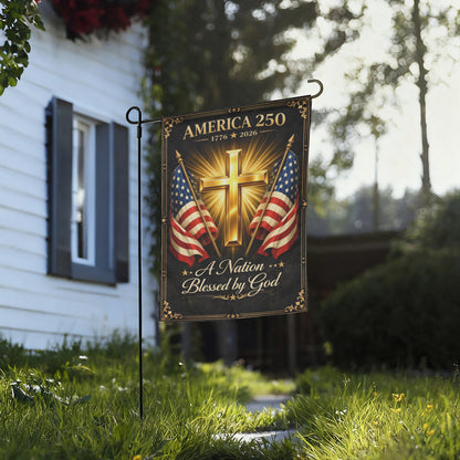 A Nation Blessed by God America 250th Garden Flag