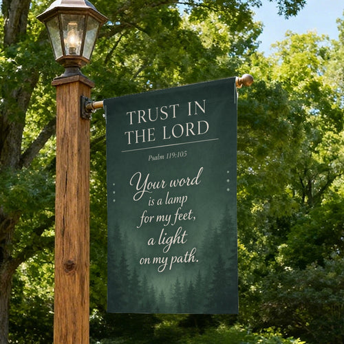 Trust In The Lord Psalm 119:105 Christian Garden Flag