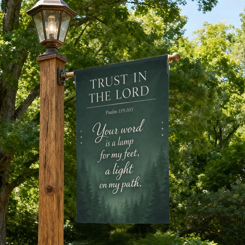 Trust In The Lord Psalm 119:105 Christian Garden Flag